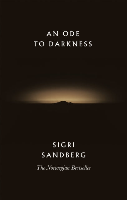 Book cover of: Ode to Darkness. By: Sigri Sandberg