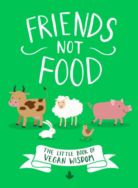 Book cover of: Friends Not Food