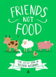 Book cover of: Friends Not Food