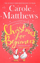 Christmas for Beginners, Fall in love with the ultimate festive read from the Sunday Times bestseller 9780751580136 Carole Matthews