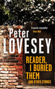 Book cover of: Reader, I Buried Them and Other Stories. By: P Lovesey
