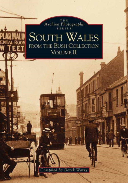 Book cover of: South Wales from the Bush Collection. By: Derek Warry