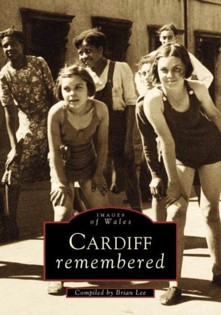 Book cover of: Cardiff Remembered. By: Brian Lee