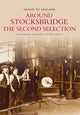 Book cover of: Around Stocksbridge: The Second Selection. By: Stocksbridge & District History Society