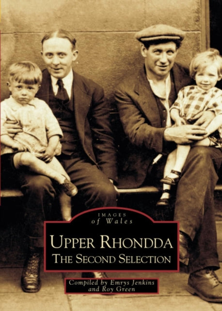 Book cover of: Upper Rhondda - The Second Selection: Images of Wales. By: Emrys Jenkins