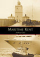 Book cover of: Maritime Kent. By: Anthony Lane