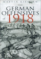 Book cover of: German Offensives of 1918. By: Martin Kitchen