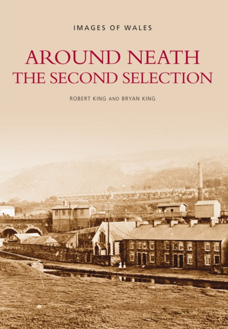 Book cover of: Around Neath The Second Selection. By: Robert King