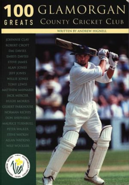 Book cover of: 100 Glamorgan Greats. By: Andrew Hignell