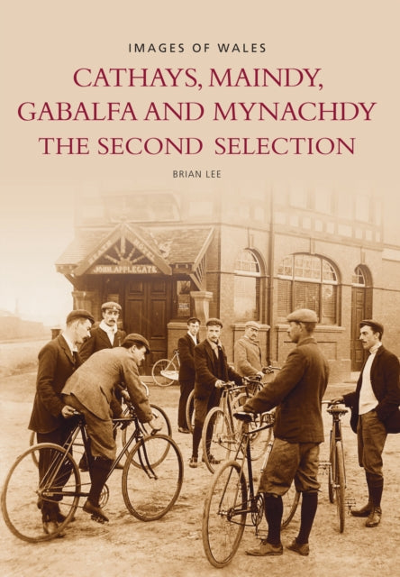 Book cover of: Cathays, Maindy, Gabalfe and Mynachdy. By: Brian Lee