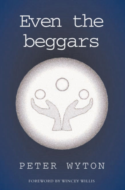 Book cover of: Even the Beggars Have Pearls. By: Peter Wyton