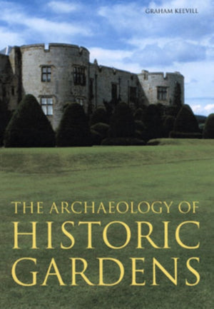 Archaeology of Historic Gardens