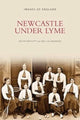 Book cover of: Newcastle-under-Lyme: Images of England. By: Oelyth Enticott