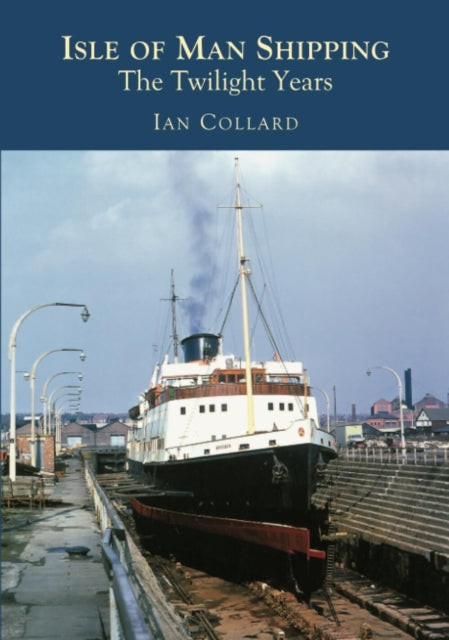Book cover of: Isle of Man Shipping. By: Ian Collard