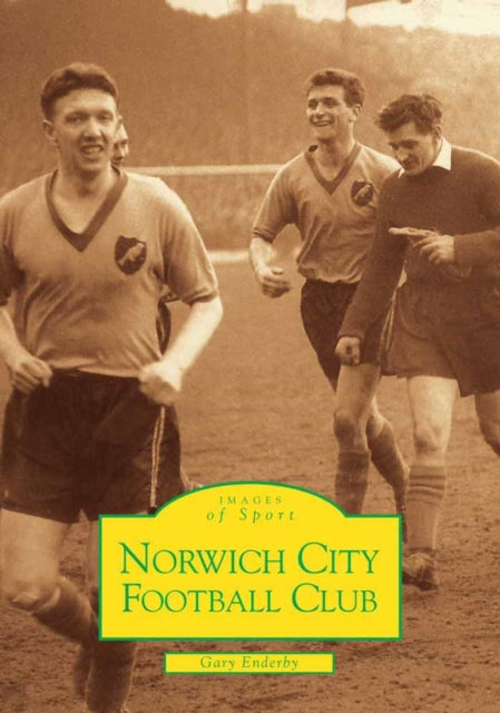 Book cover of: Norwich City FC. By: Gary Enderby
