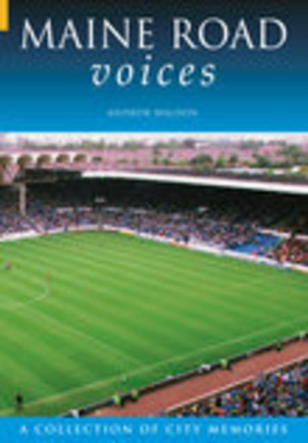 Book cover of: Maine Road Voices. By: Andrew Waldon