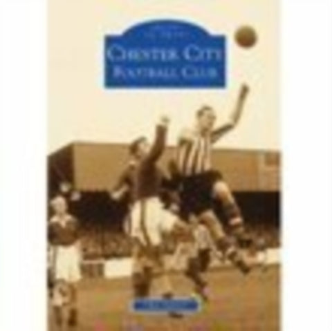 Chester City Football Club: Images of Sport