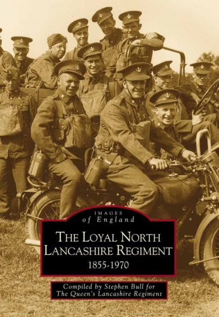 Book cover of: Loyal North Lancashire Regiment. By: Stephen Bull