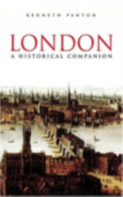 Book cover of: London A Historical Companion. By: Kenneth J. Panton