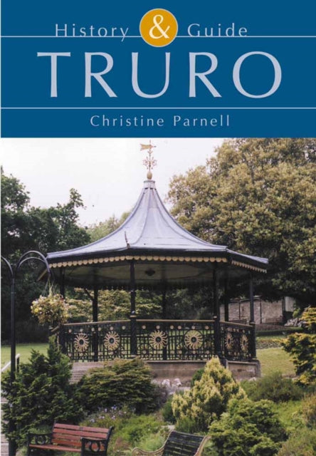 Book cover of: Truro History and Guide. By: Christine Parnell