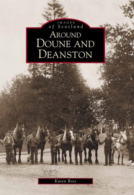 Book cover of: Around Doune and Deanston. By: Karen Ross