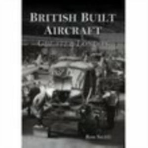 British Built Aircraft Volume 1