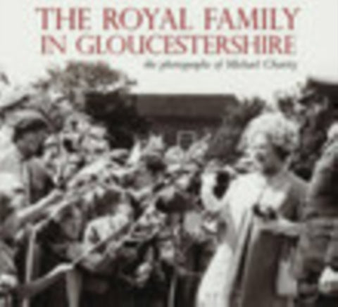 The Royal Family in Gloucestershire