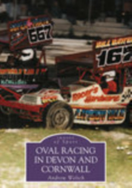 Book cover of: Oval Racing in Devon and Cornwall. By: Andy Weltch