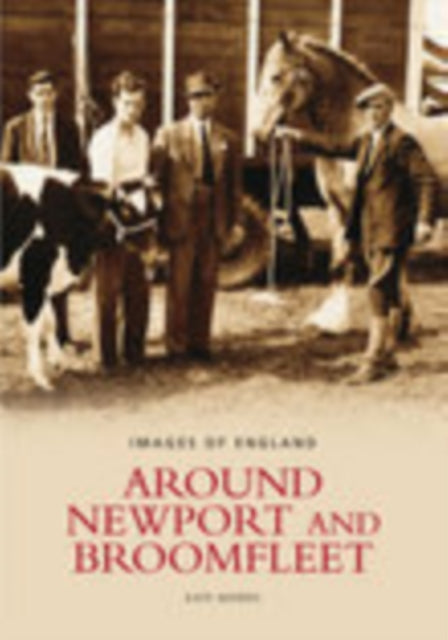 Book cover of: Around Newport and Broomfleet: Images of England. By: Kate Morris