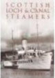Book cover of: Scottish Loch and Canal Steamers. By: Alistair Deayton