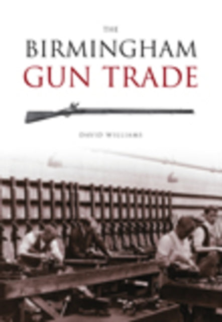 The Birmingham Gun Trade