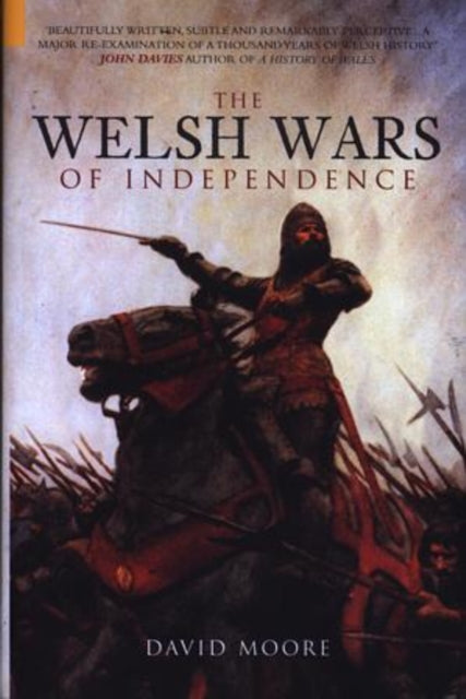 Book cover of: Welsh Wars of Independence. By: David John Moore