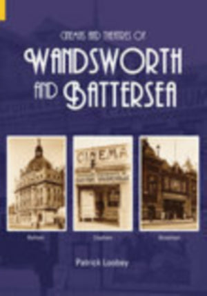 Cinemas and Theatres of Wandsworth and Battersea