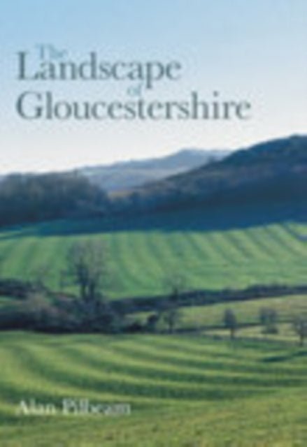 The Landscape of Gloucestershire