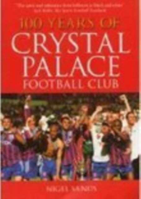 100 Years of Crystal Palace FC