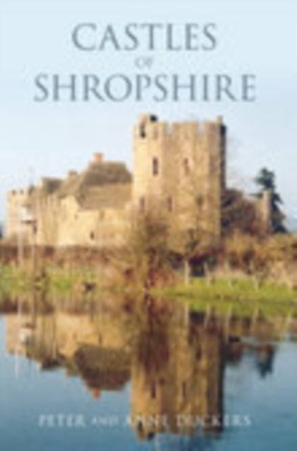 Book cover of: Castles of Shropshire. By: Duckers