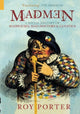 Book cover of: Madmen. By: Roy Porter