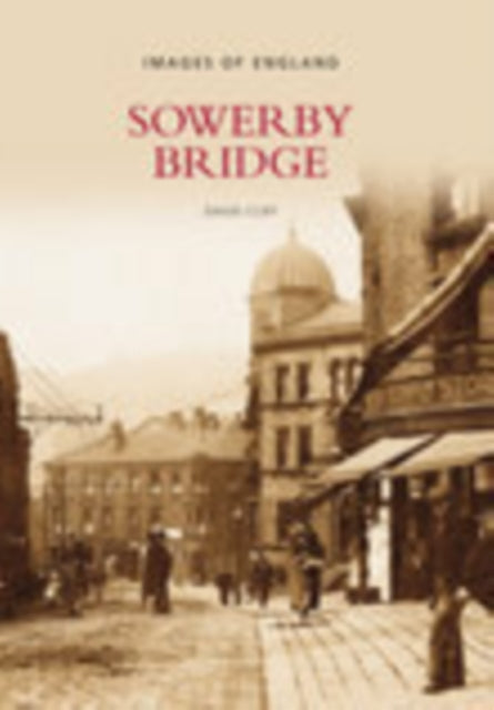 Book cover of: Sowerby Bridge. By: David Cliff