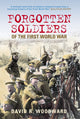 Book cover of: Forgotten Soldiers of the First World War