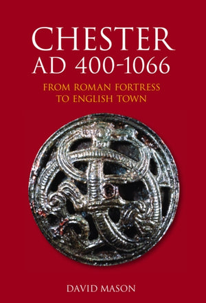 Chester AD 400-1066