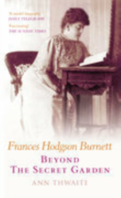 Book cover of: Frances Hodgson Burnett. By: Ann Thwaite