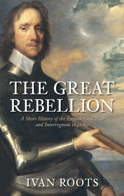 Book cover of: Great Rebellion. By: Ivan Roots