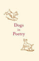 Book cover of: Dogs in Poetry. By: Tempus Publishing UK