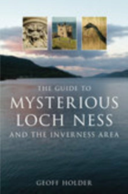 Book cover of: Guide to Mysterious Loch Ness and the Inverness Area