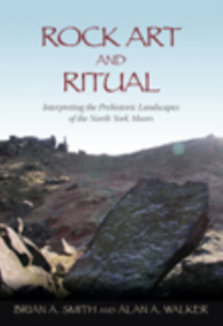 Book cover of: Rock Art and Ritual. By: Brian A. Smith