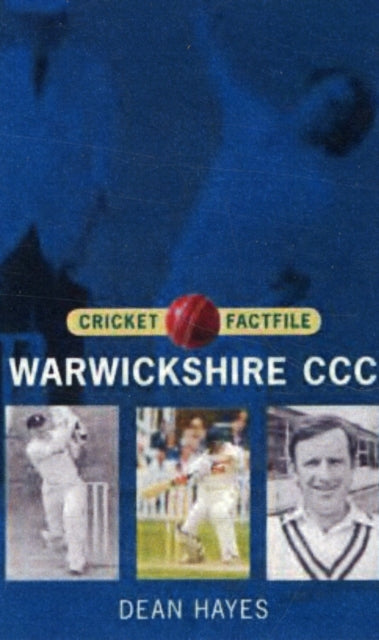 Book cover of: Warwickshire CCC. By: Dean Hayes