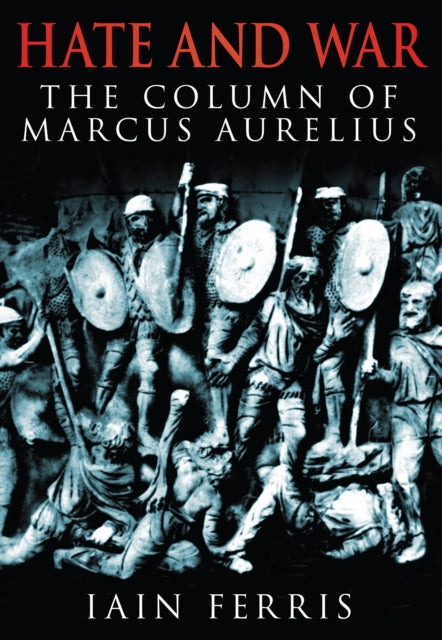 Book cover of: Hate and War. By: Dr Iain Ferris
