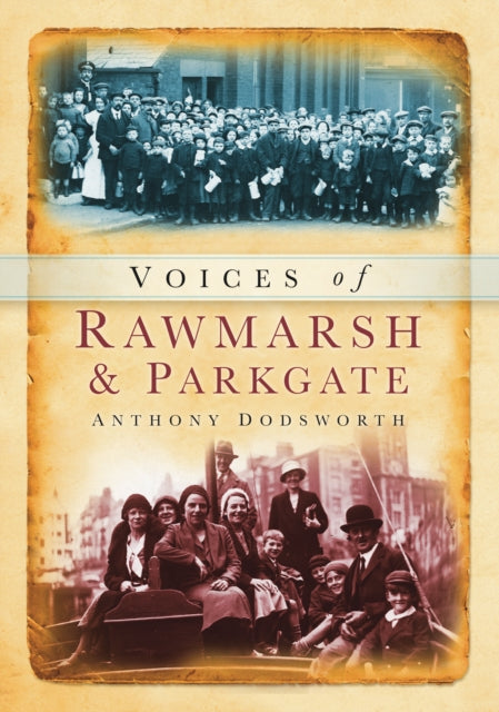 Book cover of: Voices of Rawmarsh and Parkgate
