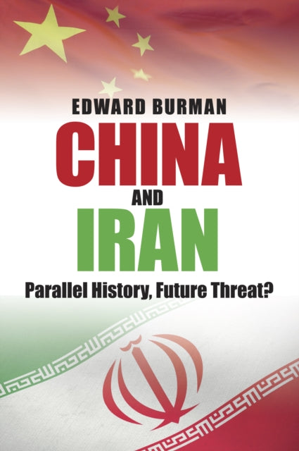 Book cover of: China and Iran. By: Edward Burman