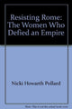 Book cover of: Resisting Rome. By: Nicki Howarth